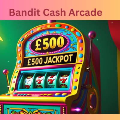 BANDIT CASH ARCADE 🕹️