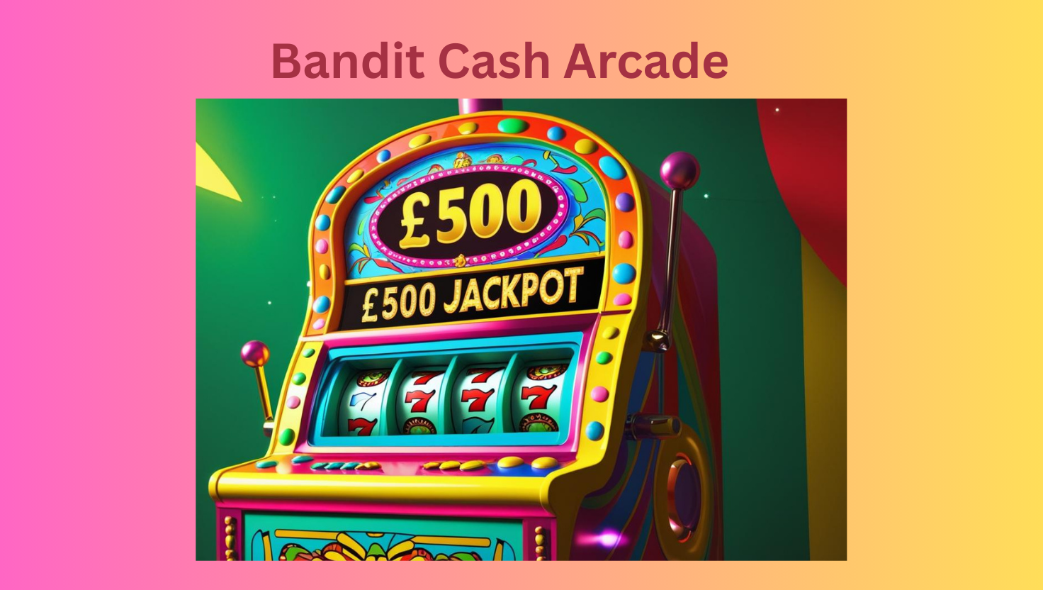 Bandit Cash Arcade-2
